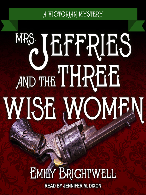 Title details for Mrs. Jeffries and the Three Wise Women by Emily Brightwell - Wait list